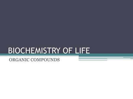 BIOCHEMISTRY OF LIFE ORGANIC COMPOUNDS. Water Water is the main solvent in our bodies and many of the chemical reactions of the body take place in water.