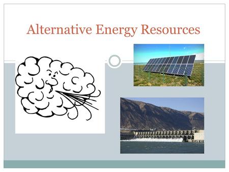 Alternative Energy Resources. How much of the energy we use in the United States comes from renewable energy sources?
