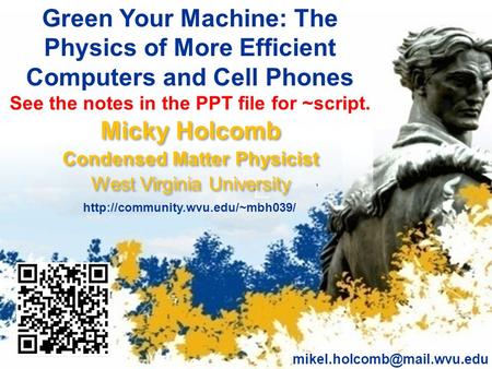 Micky Holcomb Condensed Matter Physicist West Virginia University Micky Holcomb Condensed Matter Physicist West Virginia University