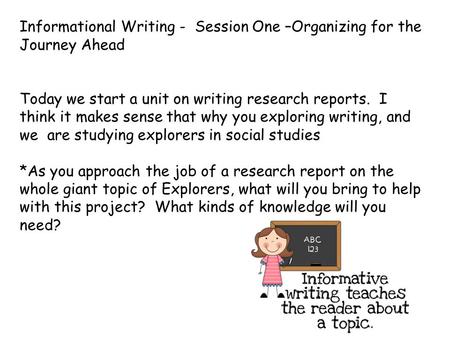 Informational Writing -  Session One –Organizing for the Journey Ahead