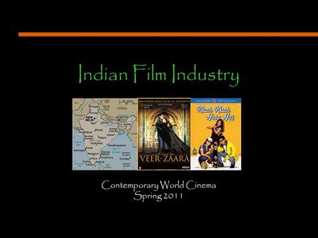 Indian Film Industry Contemporary World Cinema Spring 2011