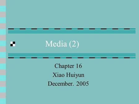Media (2) Chapter 16 Xiao Huiyun December. 2005. Introduction The growth of mass circulation news-papers in Britain was a direct result of the process.