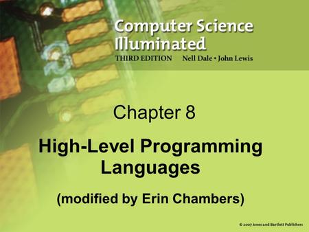 Chapter 8 High-Level Programming Languages (modified by Erin Chambers)