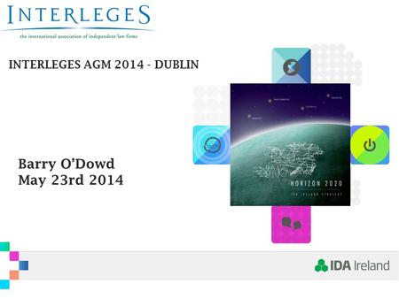 Barry O’Dowd May 23rd 2014 INTERLEGES AGM 2014 - DUBLIN.