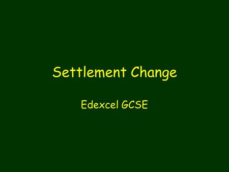 Settlement Change Edexcel GCSE. 3D 3E 3a. In the United Kingdom, give an example of each of the following: (i) A rural area affected by depopulation.