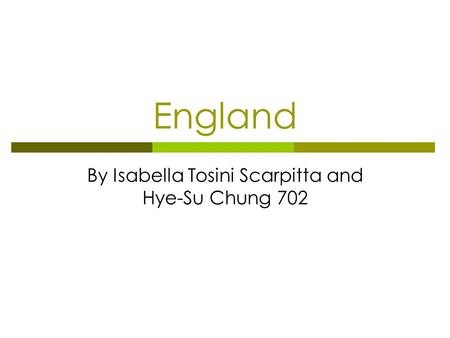 England By Isabella Tosini Scarpitta and Hye-Su Chung 702.