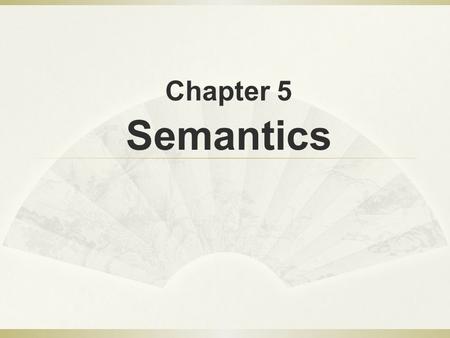 Chapter 5 Semantics.
