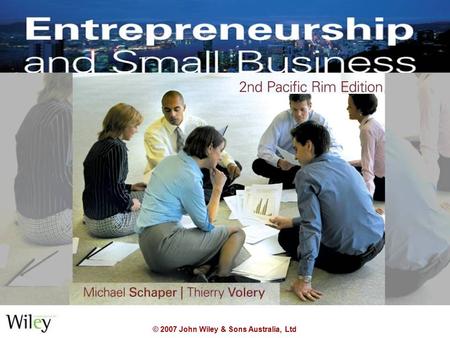 © 2007 John Wiley & Sons Australia, Ltd. Chapter 2 The personality of entrepreneurs.