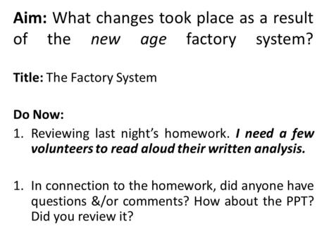 Title: The Factory System Do Now: