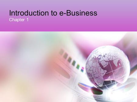 Introduction to e-Business Chapter 1