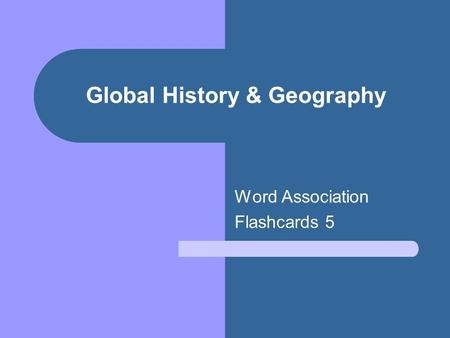 Global History & Geography Word Association Flashcards 5.