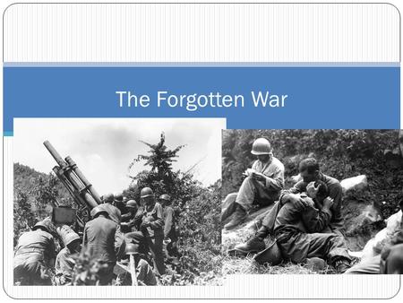 The Forgotten War. Spread of Communism Chiang Kai-ShekMao Zedong Chinese Nationalist Party leader Southern China Inefficient and corrupt party U.S. supported.