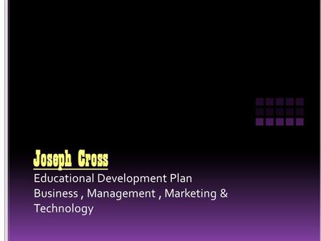 Educational Development Plan Business, Management, Marketing & Technology.