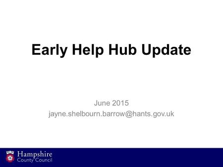 Early Help Hub Update June 2015