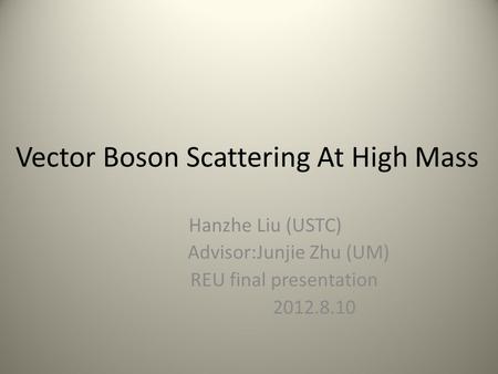 Vector Boson Scattering At High Mass