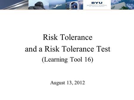 and a Risk Tolerance Test