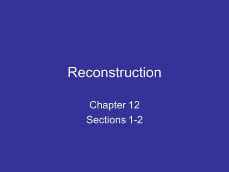 Reconstruction Chapter 12 Sections 1-2. Atlanta, GA.