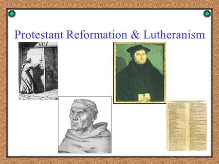 Protestant Reformation & Lutheranism Protestant Reformation What is the Protestant Reformation? -- What is the Protestant Reformation? -- a reaction.