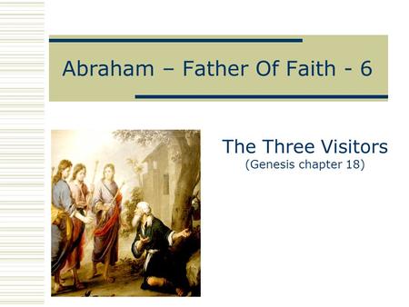 Abraham – Father Of Faith - 6
