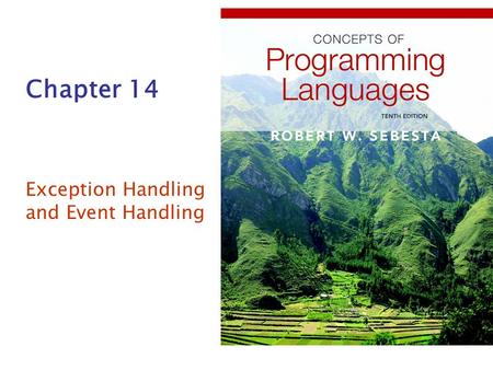 Chapter 14 Exception Handling and Event Handling.