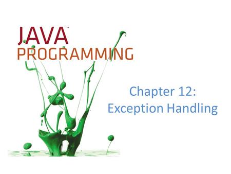 Chapter 12: Exception Handling