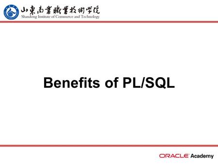 Benefits of PL/SQL. 2 home back first prev next last What Will I Learn? In this lesson, you will learn to: –List and explain the benefits of PL/SQL –List.