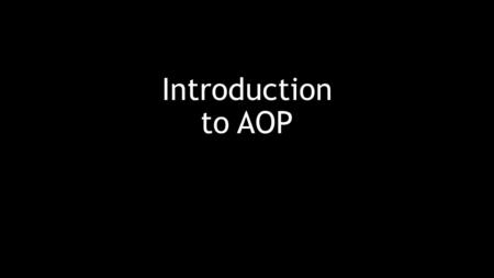 Introduction to AOP.