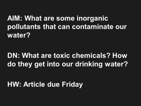 AIM: What are some inorganic pollutants that can contaminate our water
