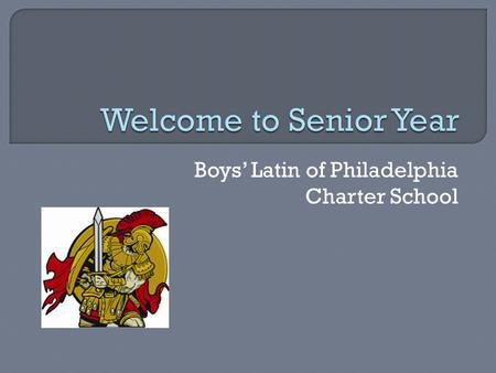 Boys’ Latin of Philadelphia Charter School.  Family Connection  College Applications  Financial Aid.