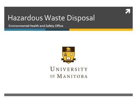  Hazardous Waste Disposal Environmental Health and Safety Office.