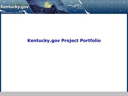 Kentucky.gov Project Portfolio. Kentucky Interactive LLC- Draft Confidential 2 Kentucky Interactive LLC- Draft Confidential 2 Content Management Server.