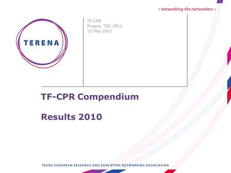 TF-CPR Compendium Results 2010 TF-CPR Prague, TNC 2011 15 May 2011.