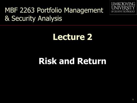 1 MBF 2263 Portfolio Management & Security Analysis Lecture 2 Risk and Return.