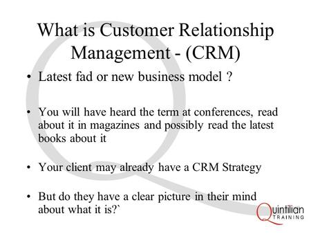 What is Customer Relationship Management - (CRM)