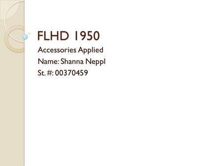 FLHD 1950 Accessories Applied Name: Shanna Neppl St. #: 00370459.