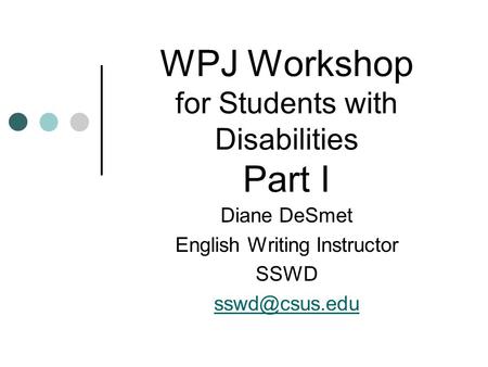 WPJ Workshop for Students with Disabilities Part I