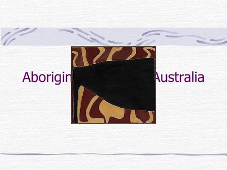 Aboriginal Culture of Australia. What do you think this picture is about?