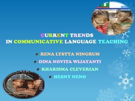 CURRENT TRENDS IN COMMUNICATIVE LANGUAGE TEACHING