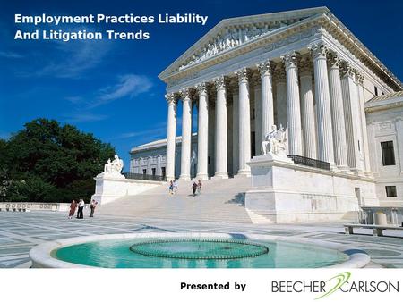 Presented by Employment Practices Liability And Litigation Trends.