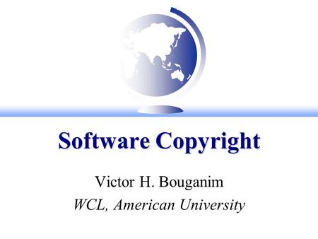 Software Copyright Victor H. Bouganim WCL, American University.