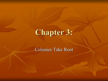 Chapter 3: Colonies Take Root.
