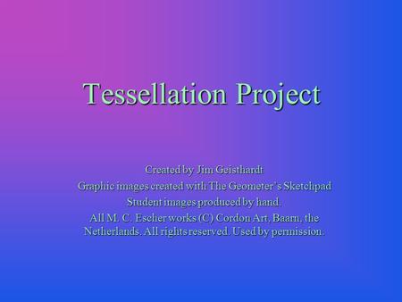 Tessellation Project Created by Jim Geisthardt