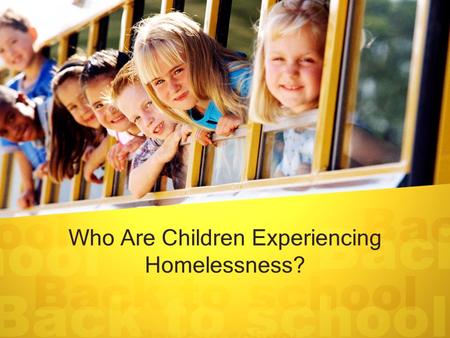 Who Are Children Experiencing Homelessness?. Legal Basis McKinney-Vento Act (education subtitle) –42 U.S.C. § 11431 et seq. Homeless definition –42 U.S.