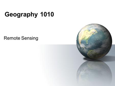 Geography 1010 Remote Sensing. Outline Last Lecture –Electromagnetic energy. –Spectral Signatures. Today’s Lecture –Spectral Signatures. –Satellite Remote.