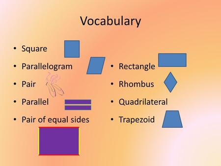 Vocabulary Square Parallelogram Rectangle Pair Rhombus Parallel