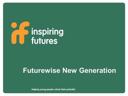 Futurewise New Generation. A new generation of careers guidance planning.