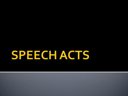 types of speech act oral communication ppt