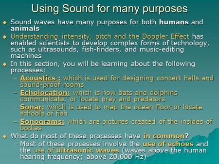 Using Sound for many purposes