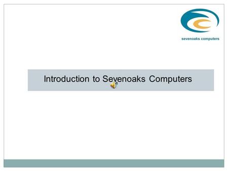 Introduction to Sevenoaks Computers. Company Offering: About SevenOaks Computers What is Managed Print SignsHow can we helpWhy MPS Offering : Managed.