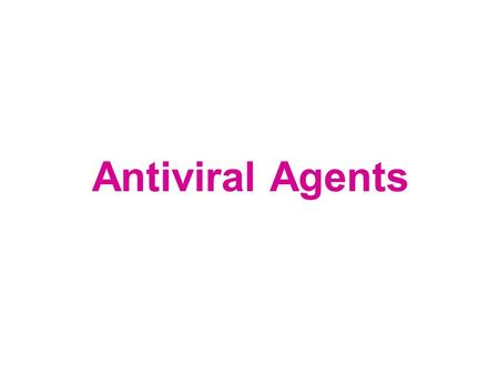 Antiviral Agents.
